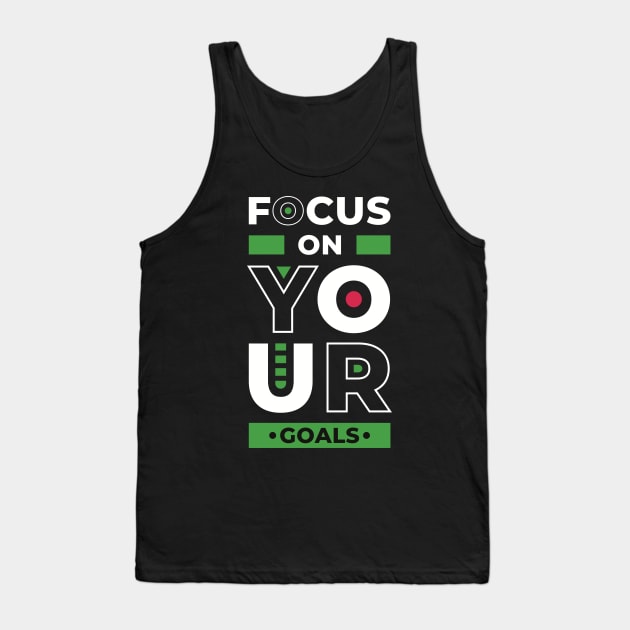 Focus on your goals, inspiring quote Tank Top by marina63